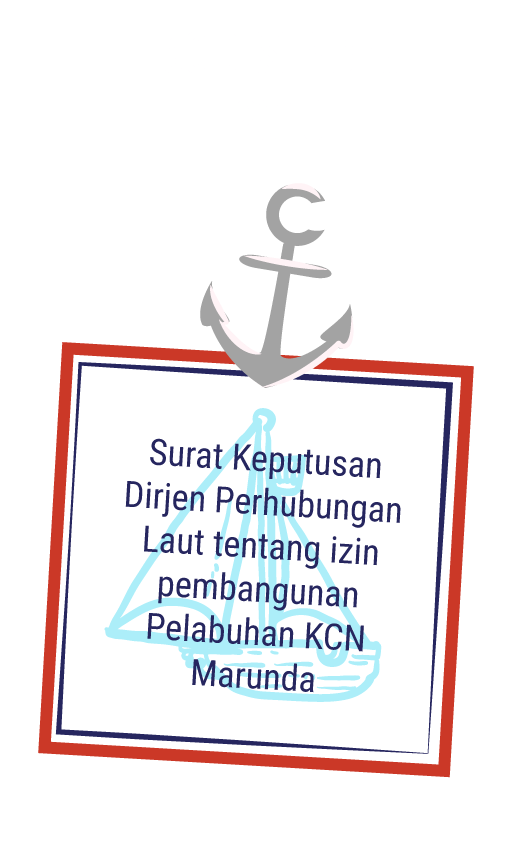 30 DESEMBER
                            2010 : Surat Keputusan Dirjen Perhubungan Laut tentang izin pembangunan 
                            Pelabuhan KCN Marunda