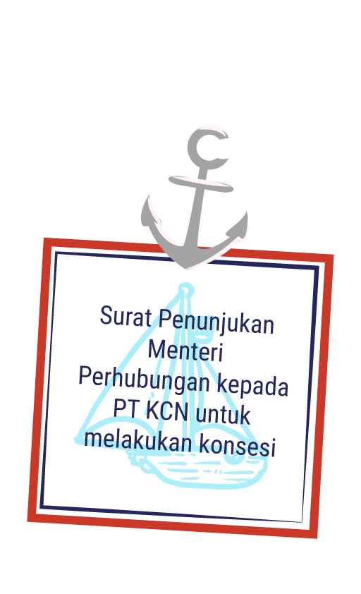 16 September
                            2016 : Surat Penunjukan Menteri 
                            Perhubungan kepada PT KCN untuk melakukan konsesi
